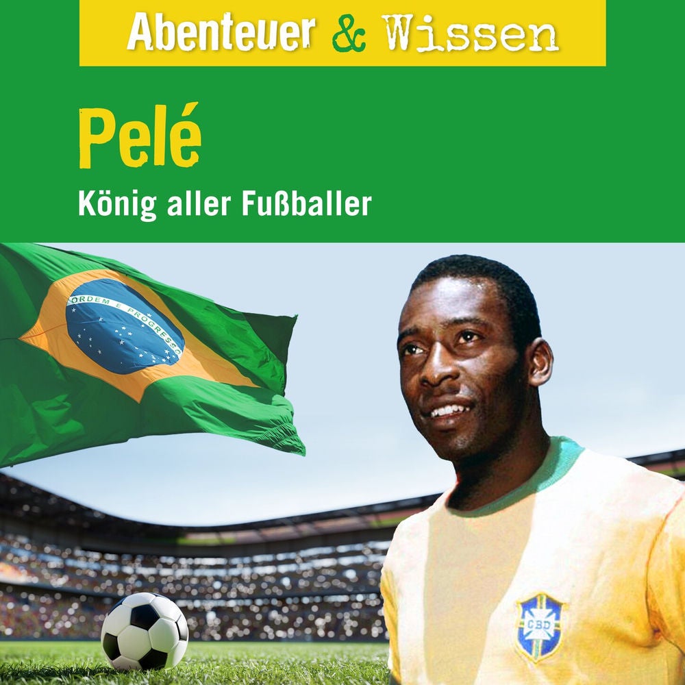 Pelé - König aller Fußballer