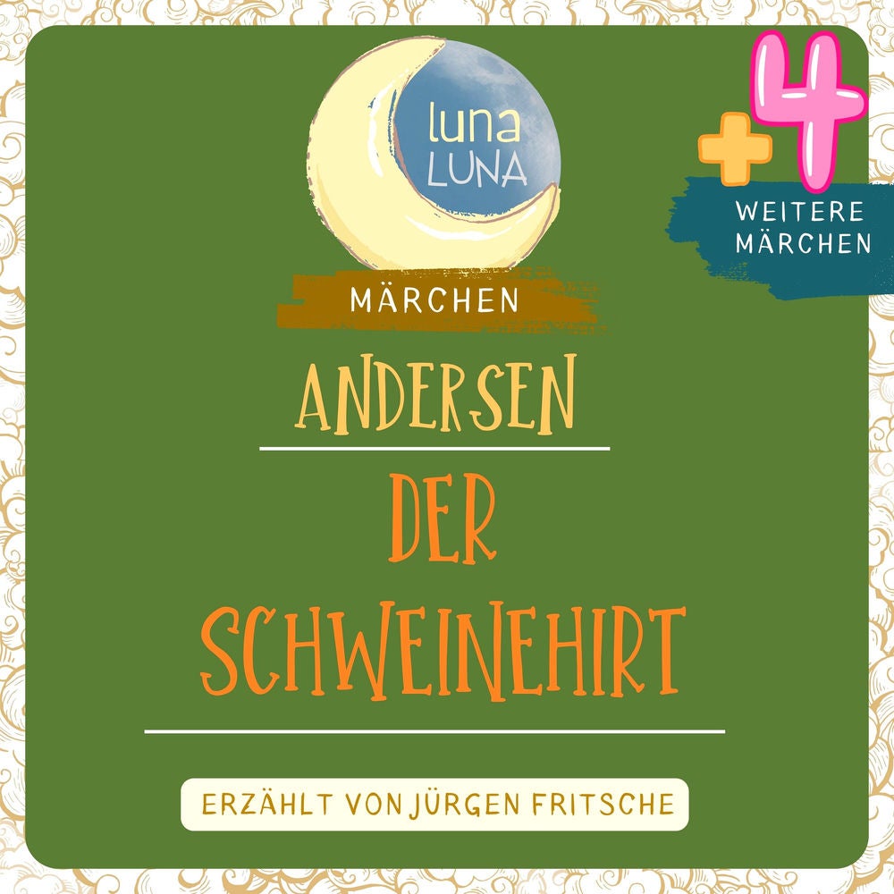 Der Schweinehirt plus vier weitere Märchen von Hans Christian Andersen