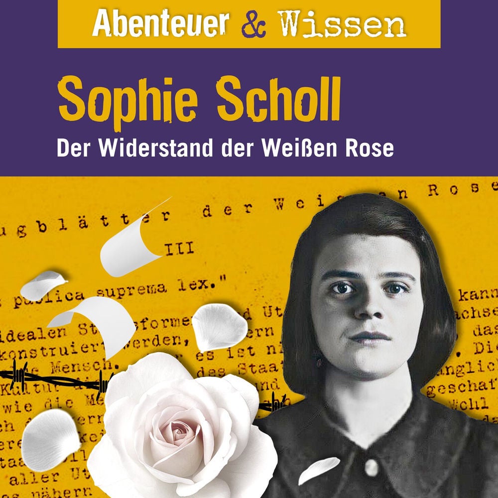 Sophie Scholl - Der Widerstand der Weißen Rose