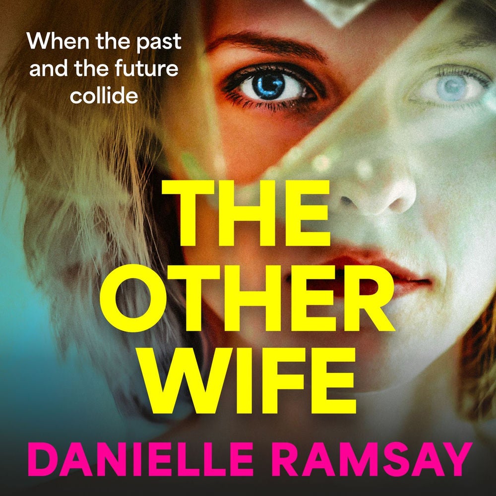 The Other Wife - A BRAND NEW completely addictive, compelling psychological thriller from BESTSELLER Danielle Ramsay for 2024