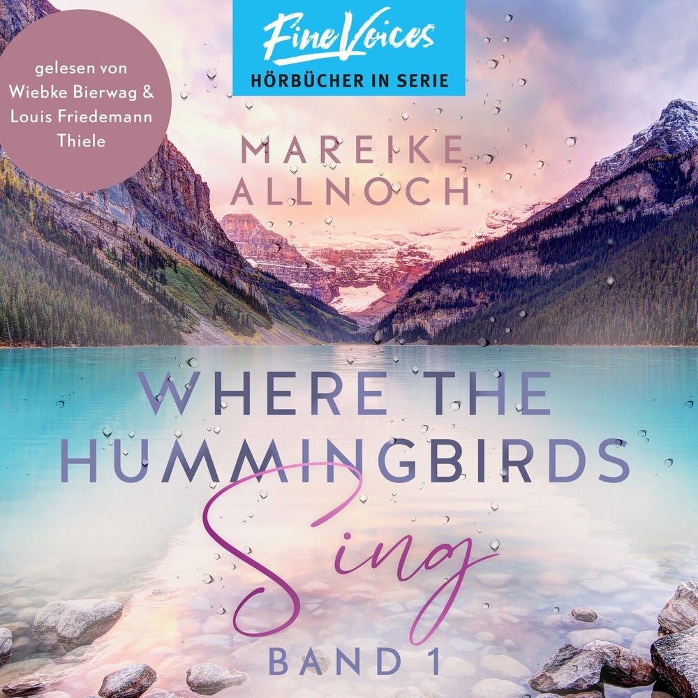 Where the Hummingbirds Sing - Lake-Louise-Reihe, Band 1