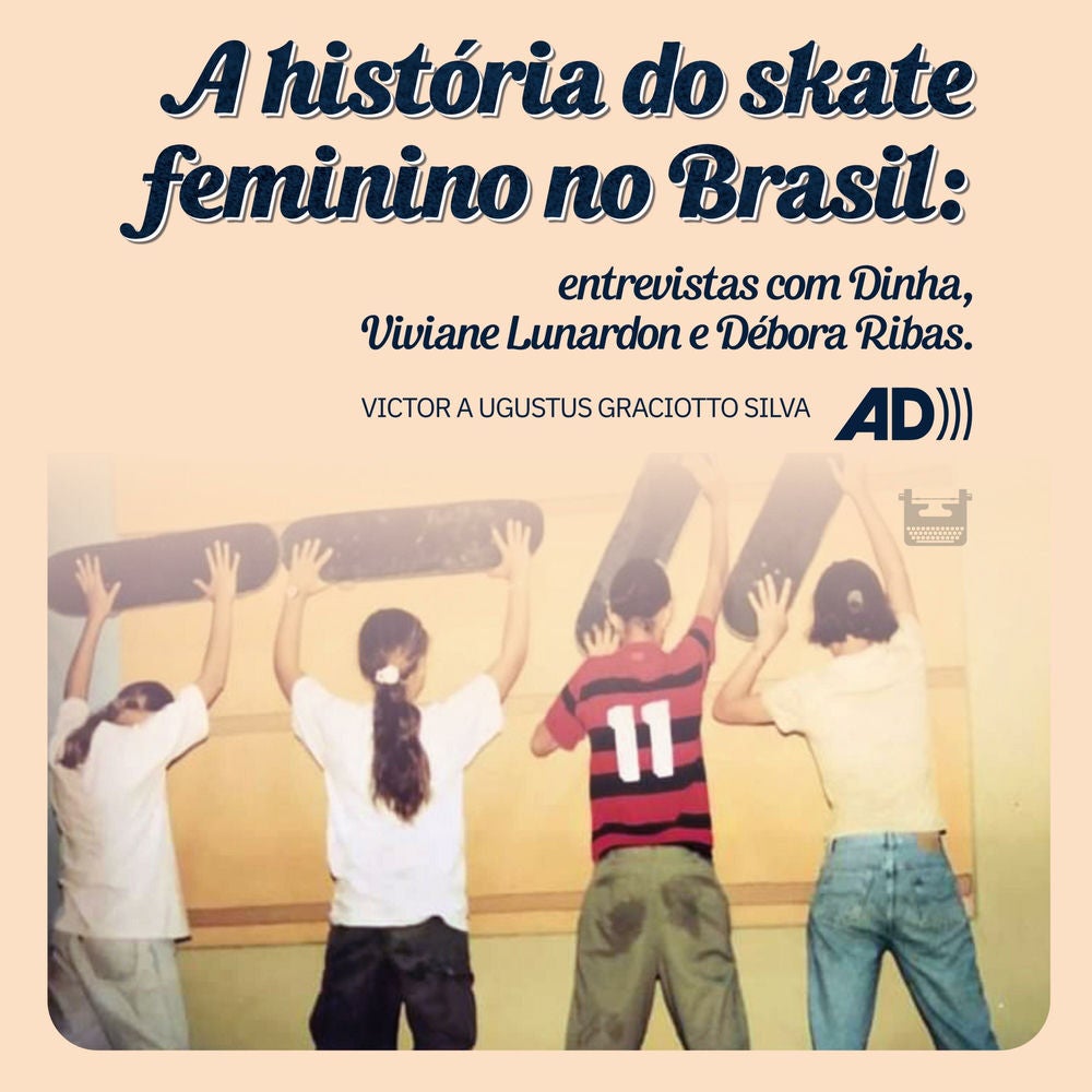 A história do skate feminino no Brasil