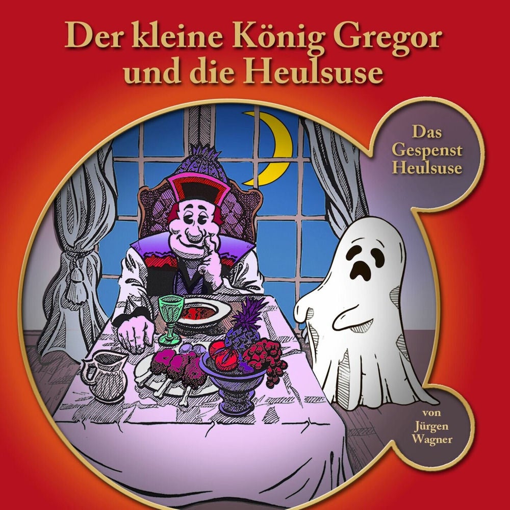 Kapitel 5: Der kleine König Gregor und die Heulsuse