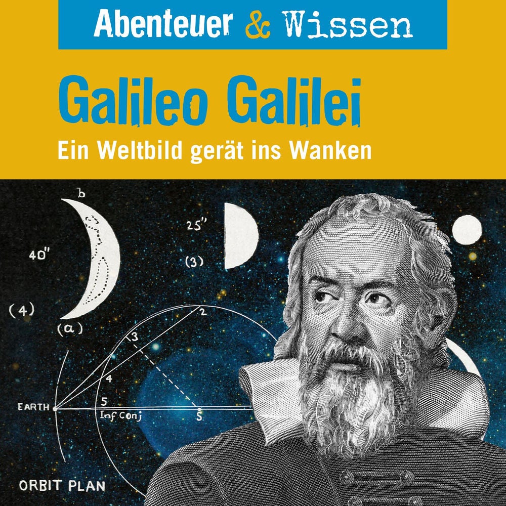 Galileo Galilei - Ein Weltbild gerät ins Wanken