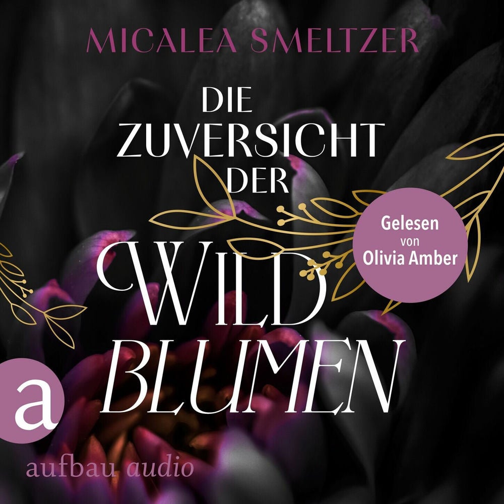 Die Zuversicht der Wildblumen - Wildflower Duet, Band 1