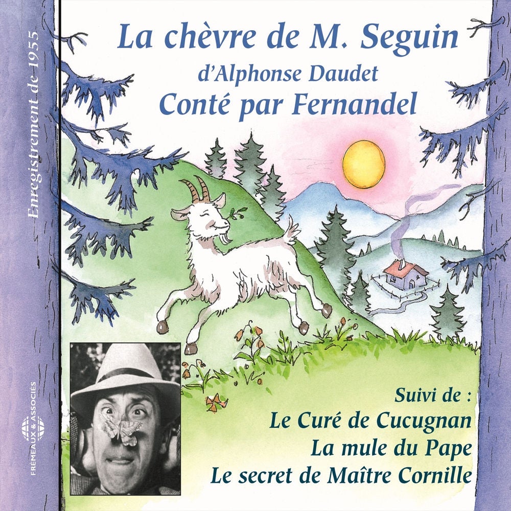 La chèvre de M. Seguin, suivi de Le curé de Cucugnan, La mule du Pape, Le secret de Maître Cornille
