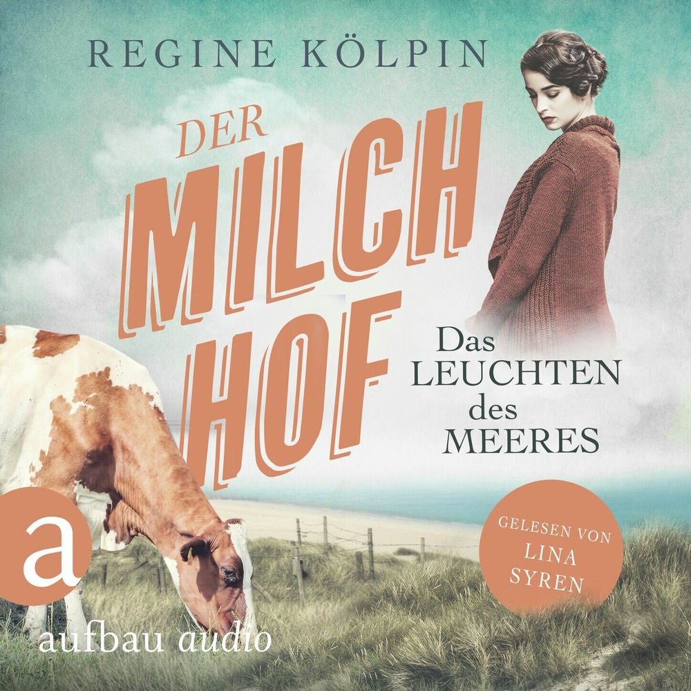 Der Milchhof - Das Leuchten des Meeres - Milchhof-Saga, Band 3