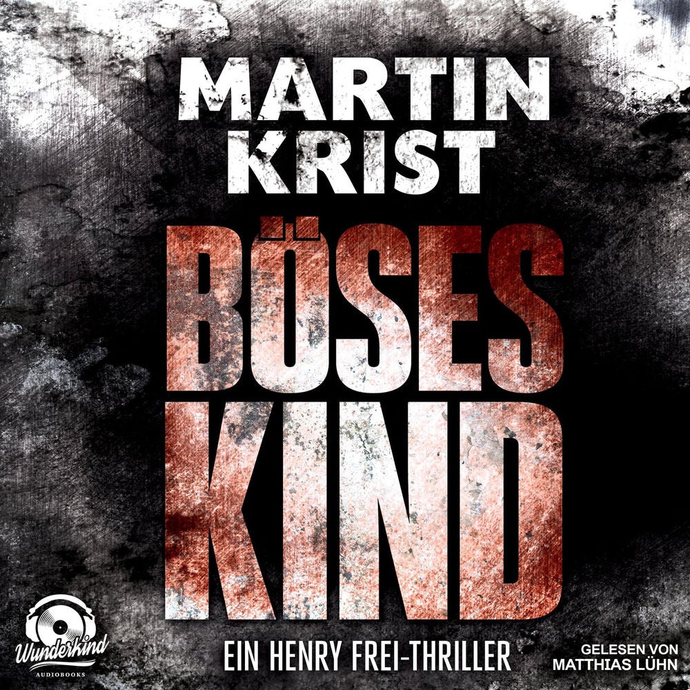 Böses Kind - Der erste Fall für Kommissar Frey - Alanna 1