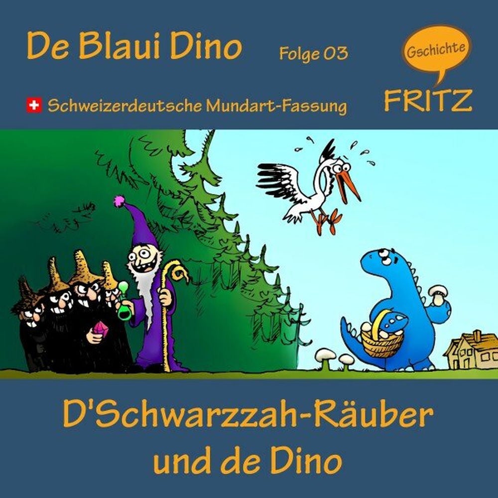 D'schwarzzah-Räuber und de Dino