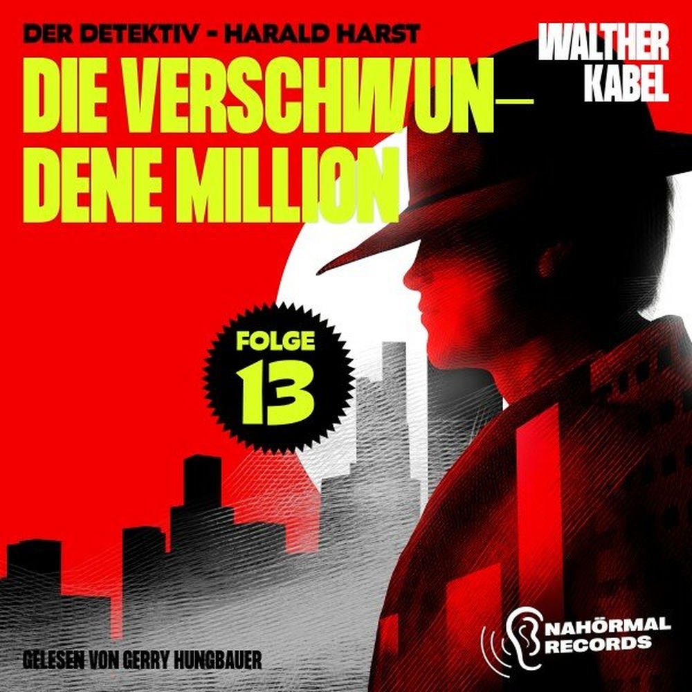 Die verschwundene Million (Der Detektiv-Harald Harst, Folge 13)