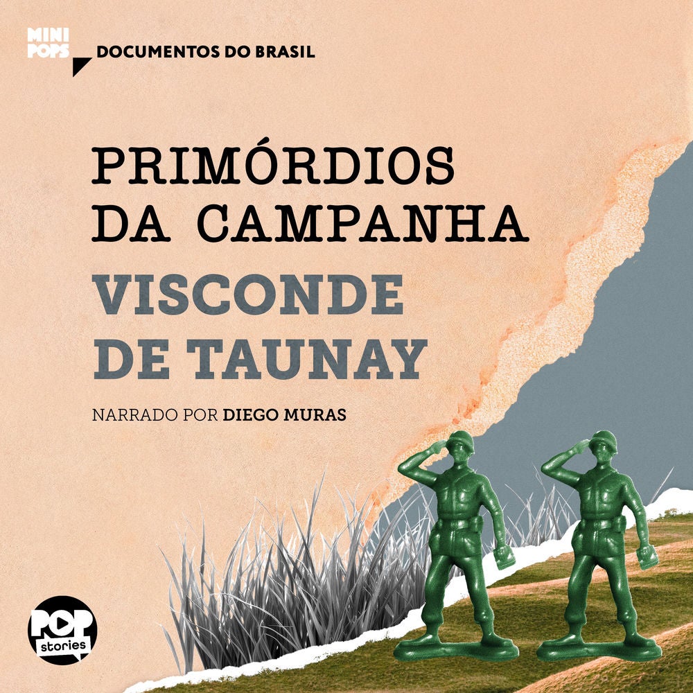Primórdios da campanha: Trechos selecionados de "A retirada da Laguna"