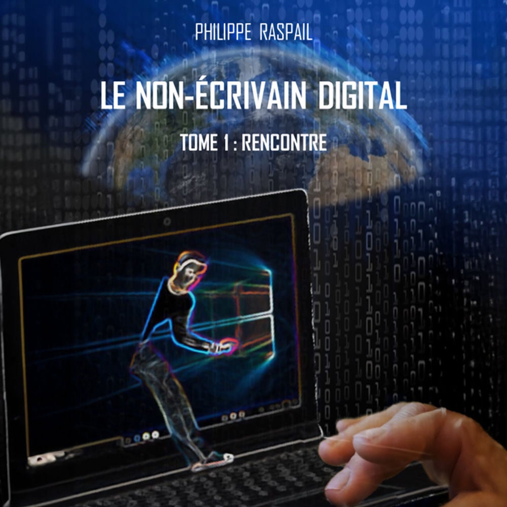Le Non-Écrivain Digital - Tome 1 - Rencontre