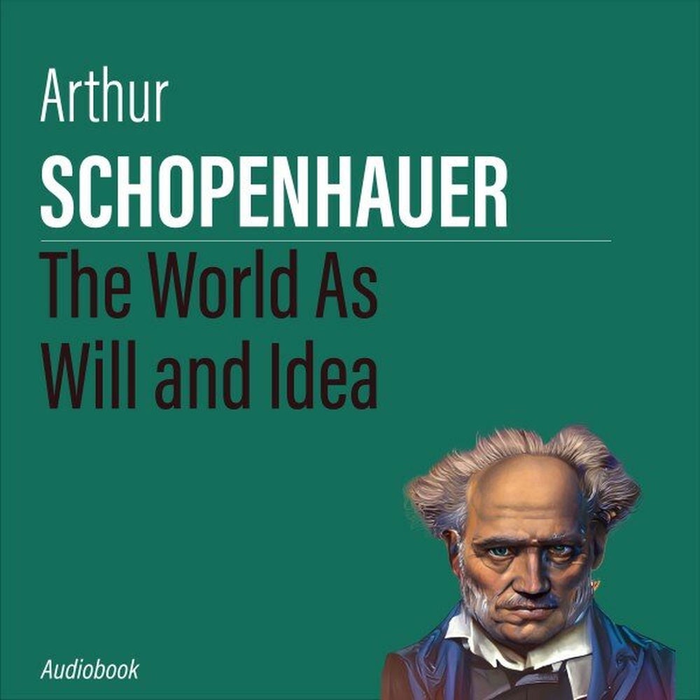 The World as Will and Idea