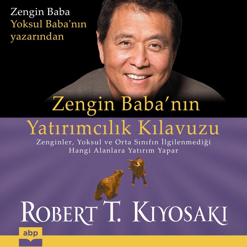 Zengin Baba'nın Yatırımcılık Kılavuzu - Zenginler, yoksul ve orta sınıfın ilgilenmediği hangi alanlara yatırım yapar