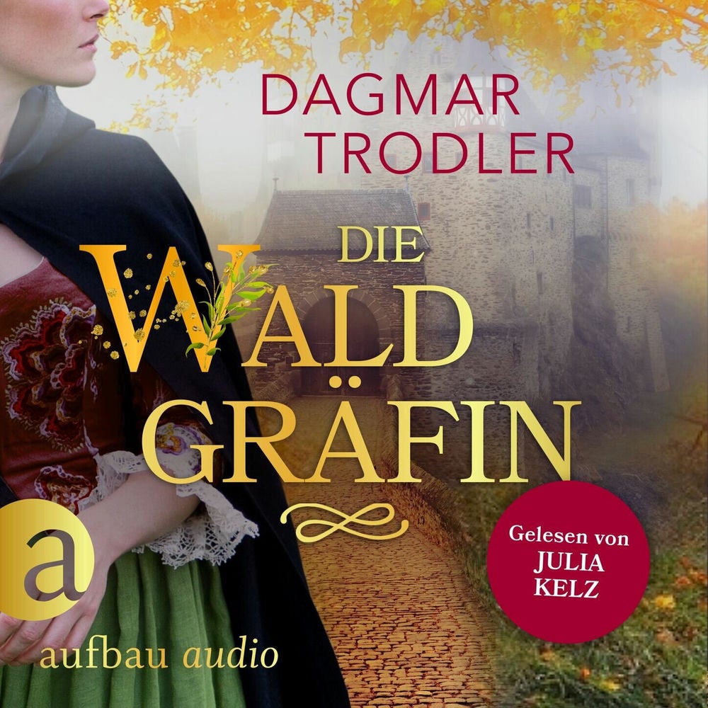 Die Waldgräfin - Wege der Eifelgräfin, Band 1