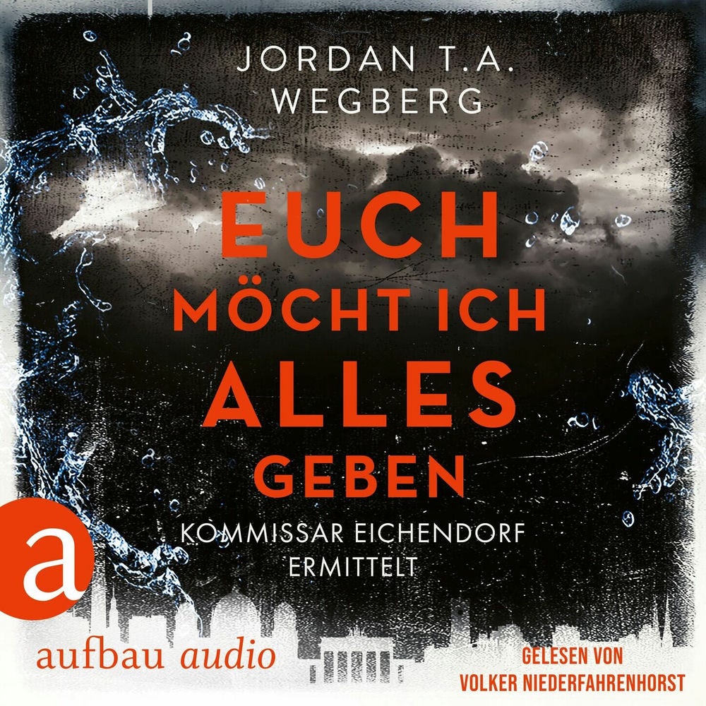 Euch möcht ich alles geben - Kommissar Eichendorf ermittelt, Band 3