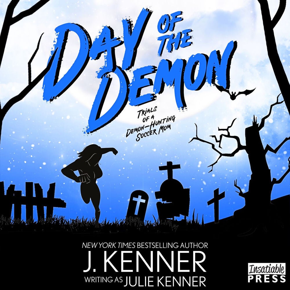 Day of the Demon - Demon-Hunting Soccer Mom, Book 7