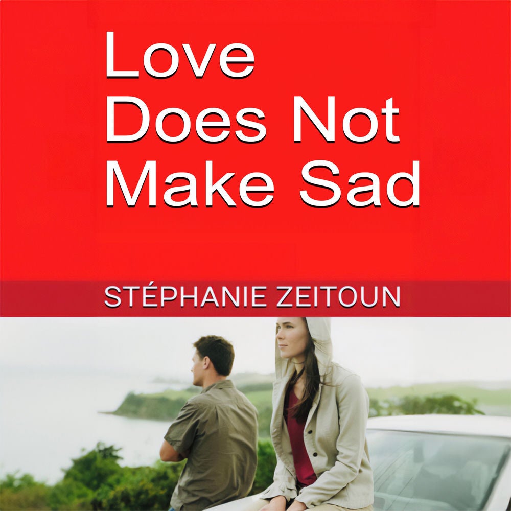 Love doesn't make you sad