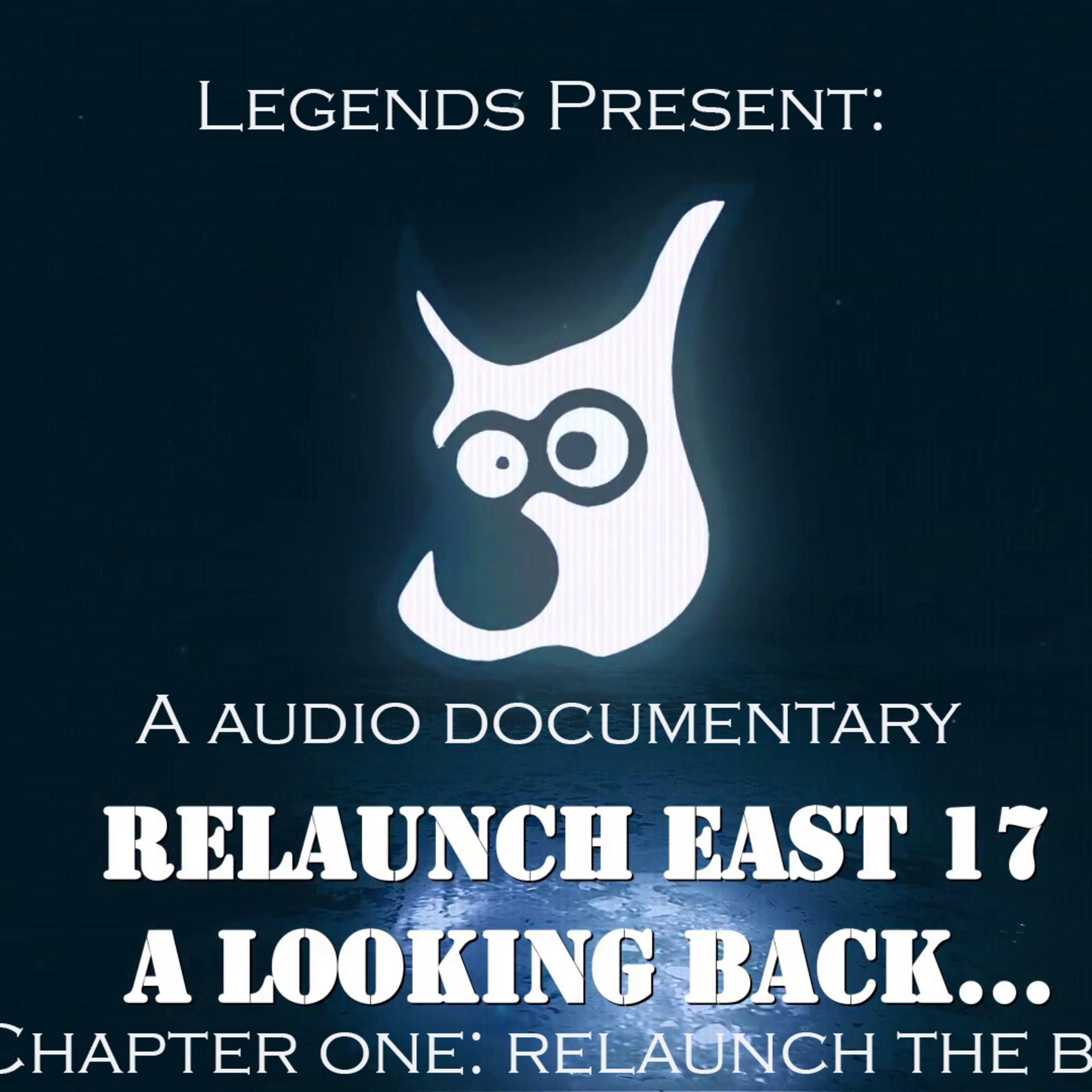 Ep 001 - Relaunch the Band - 28.03.2026 - East 17 Audio Documentary
