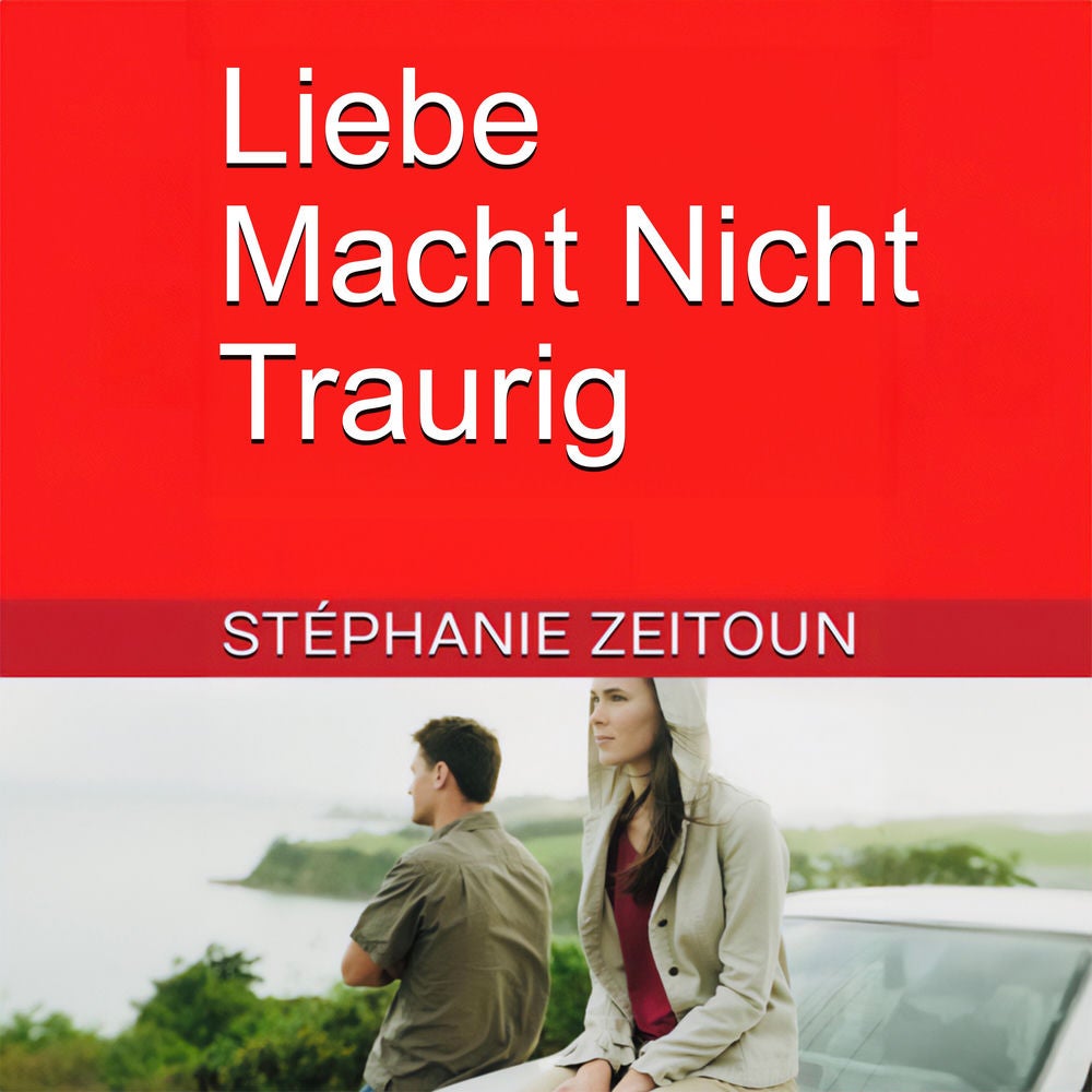 Die Liebe macht nicht traurig