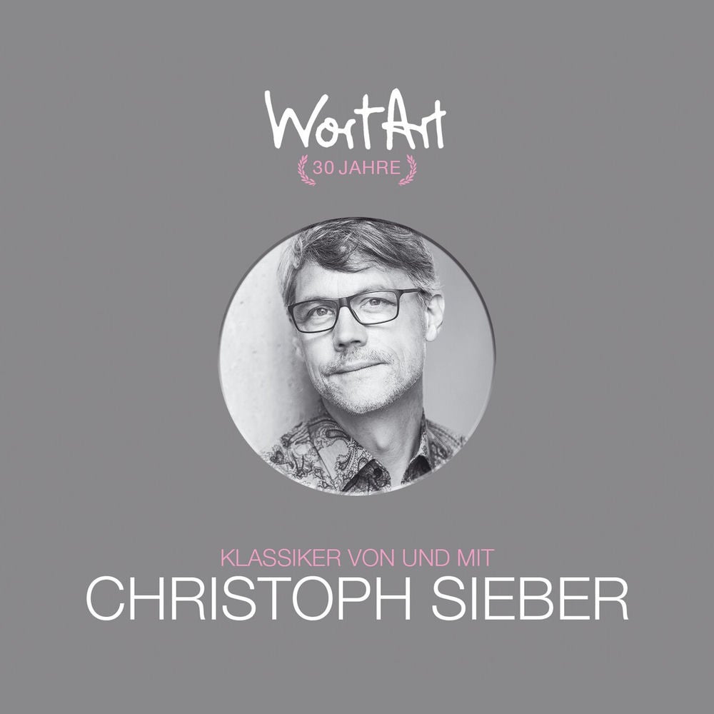 30 Jahre WortArt - Klassiker von und mit Christoph Sieber