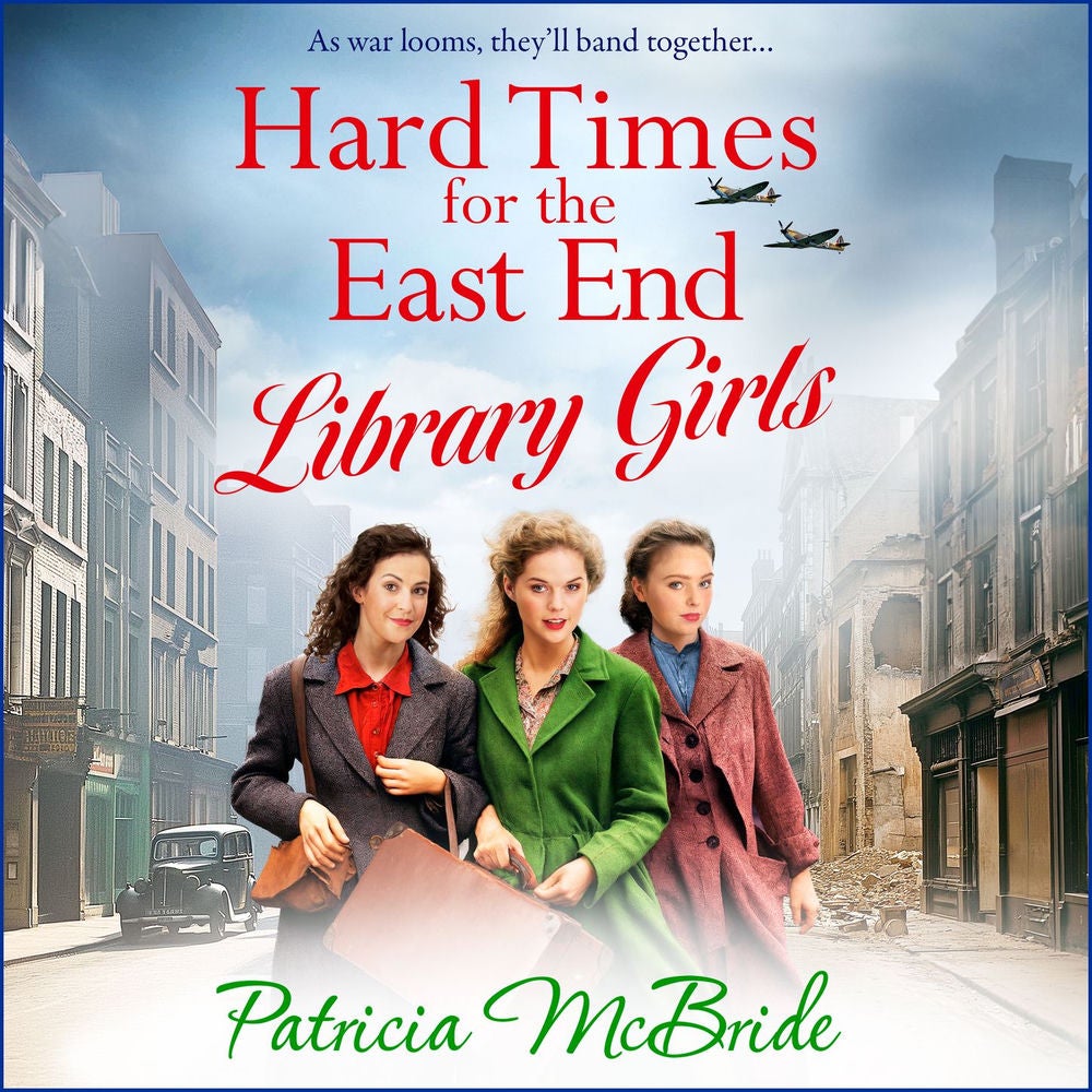 Hard Times for the East End Library Girls - Library Girls, Book 2