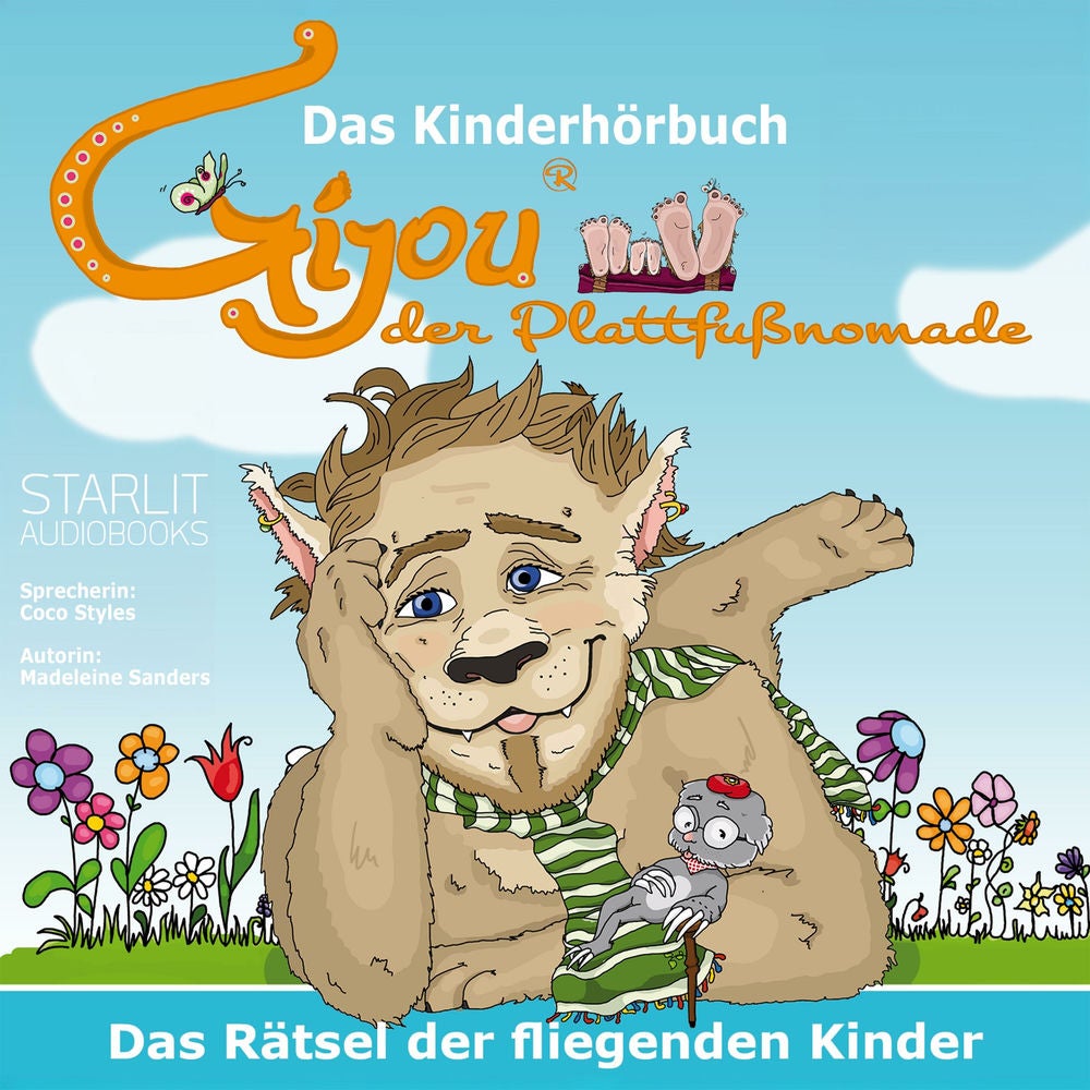 Das Kinderhörbuch - Gijou der Plattfußnomade, das Rätsel der fliegenden Kinder