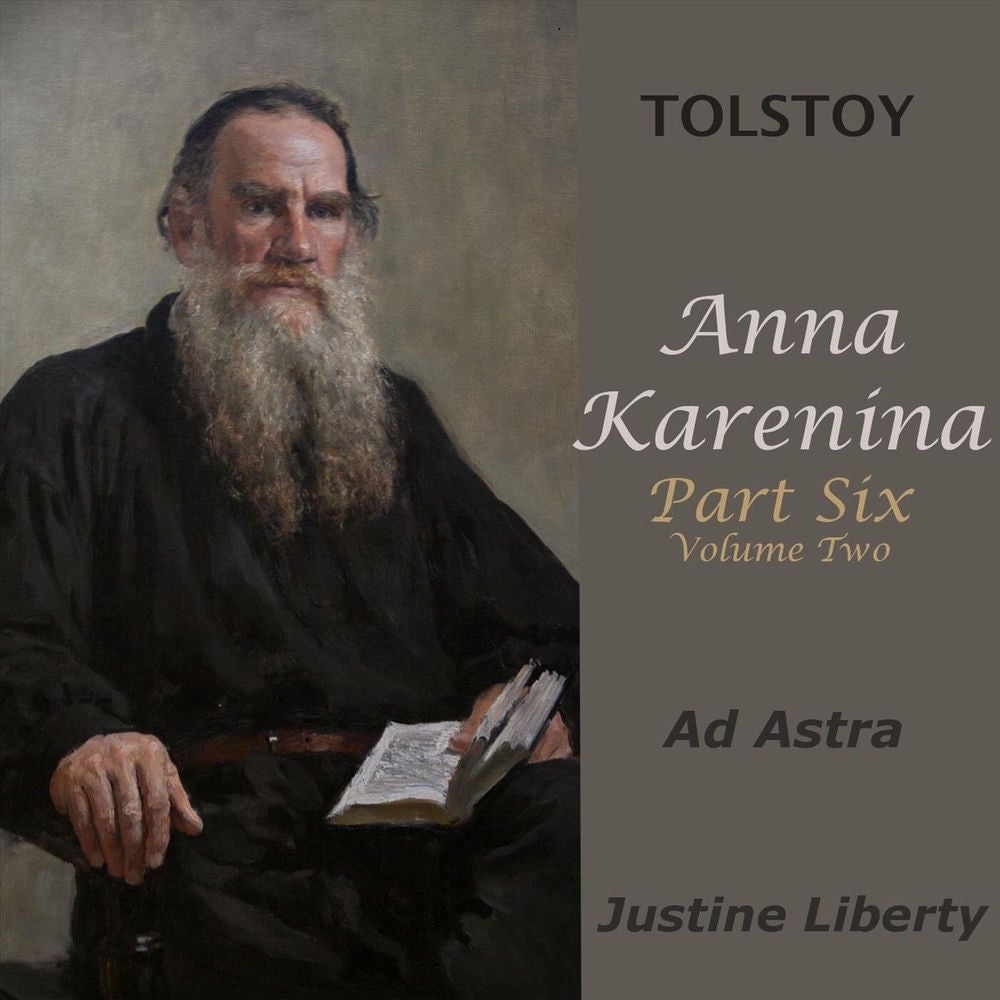Tolstoy: Anna Karenina, Pt. Six, Vol. One