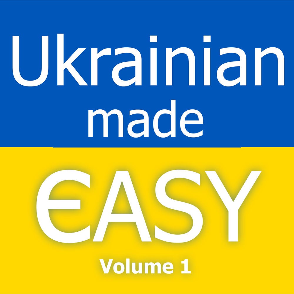 Ukrainian Made Easy Course - Vol. 1