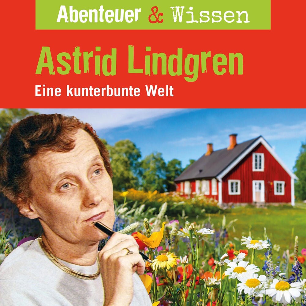 Astrid Lindgren - Eine kunterbunte Welt