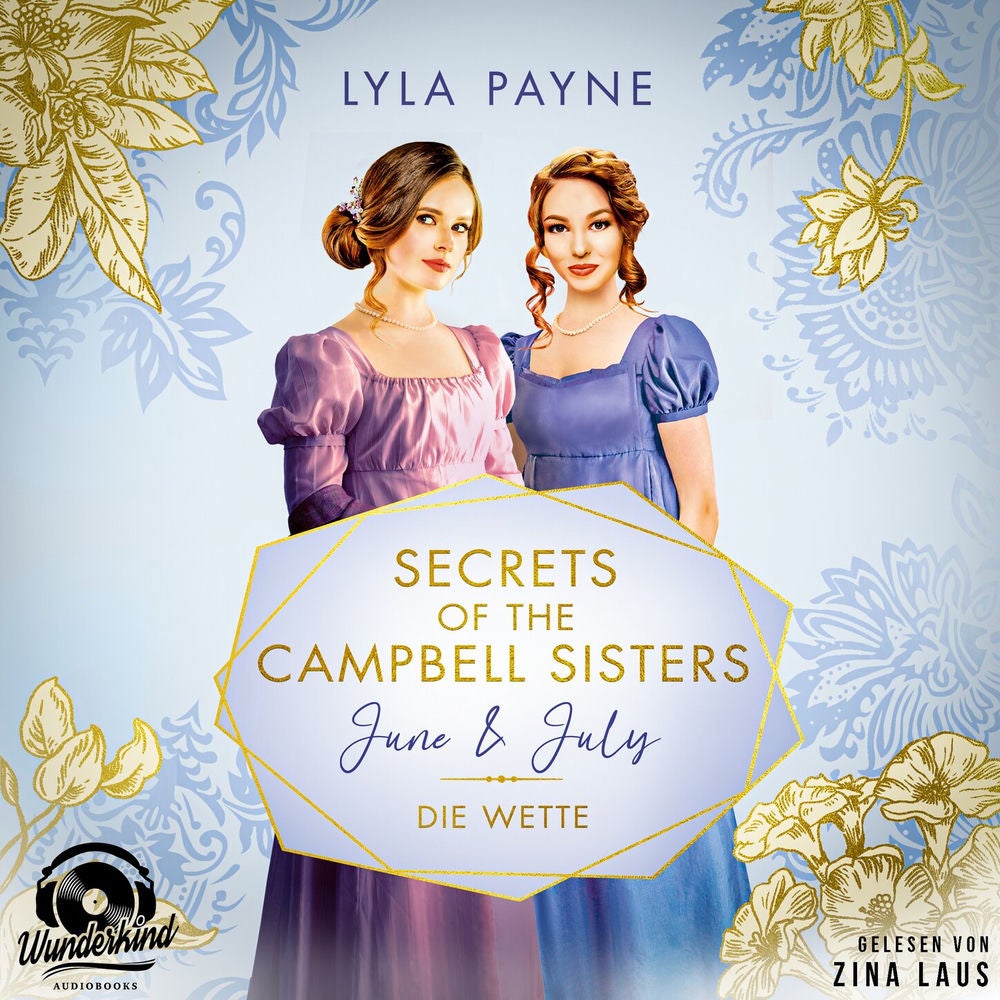 June & July - Die Wette - Secrets of the Campbell Sisters, Band 2