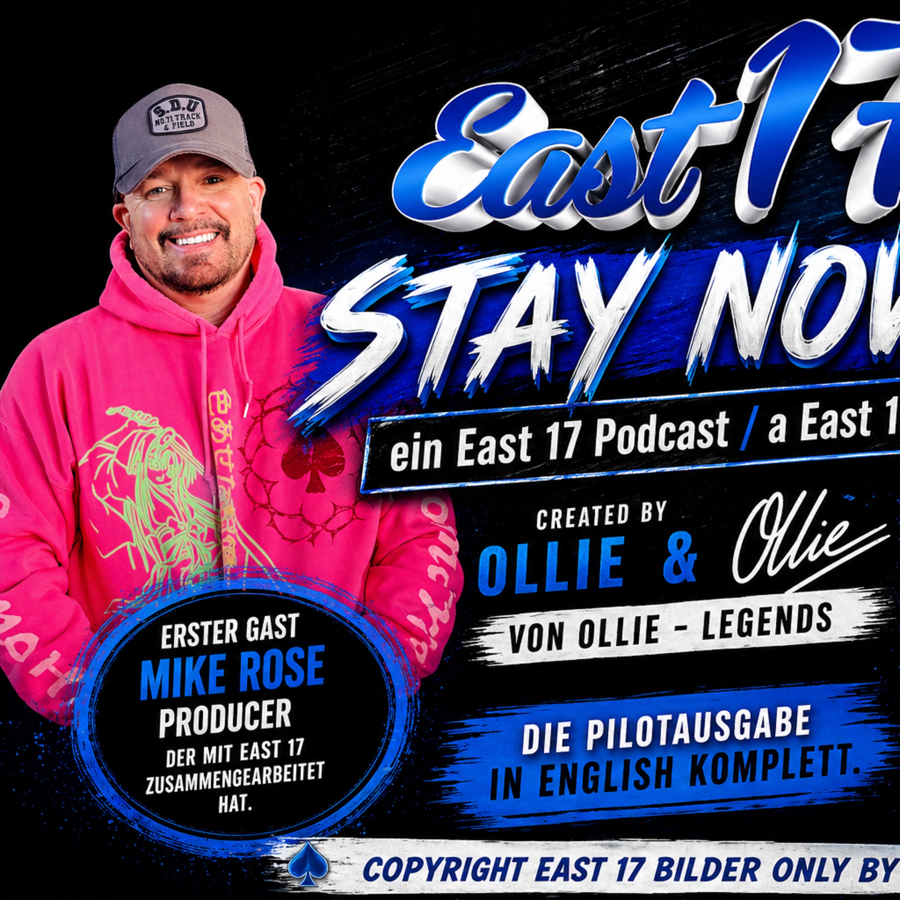 Mike Rose #Ep 001 - Producer Of East 17 / Gary Barlow & More - Stay Now ! a East 17 Podcast - Pilot
