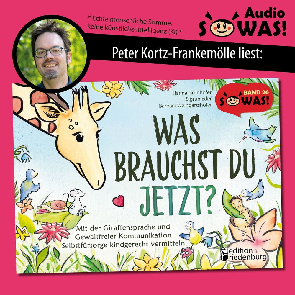 Was brauchst du jetzt? Mit der Giraffensprache und Gewaltfreier Kommunikation Selbstfürsorge kindgerecht vermitteln