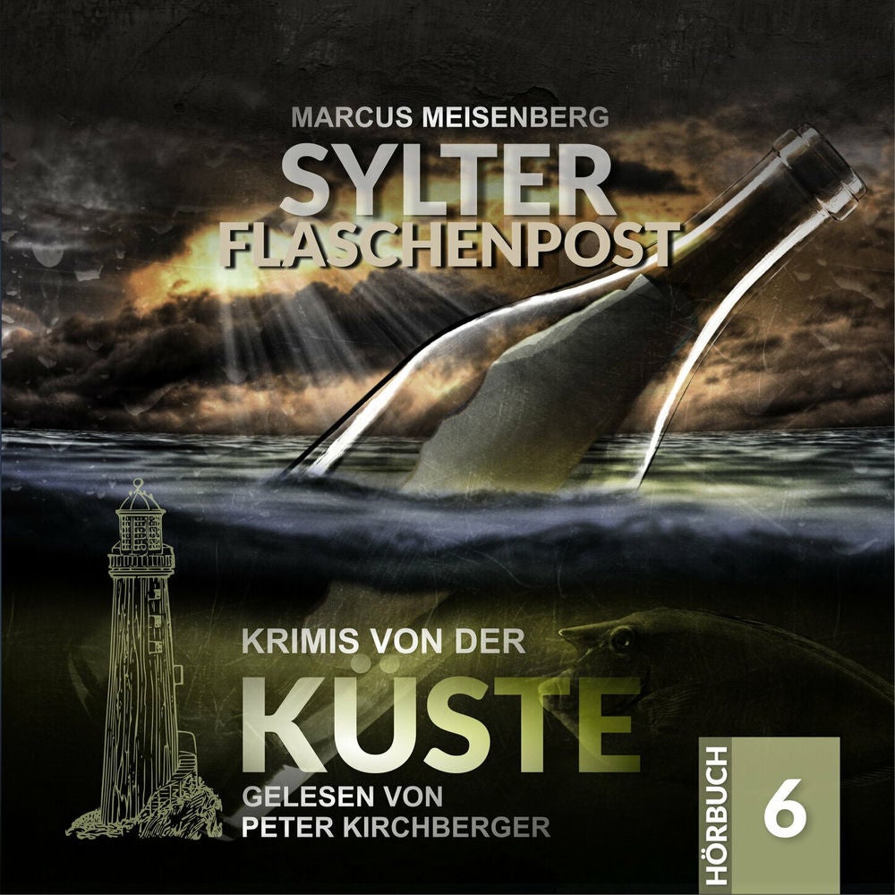 Sylter Flaschenpost - Krimis von der Küste, Folge 6