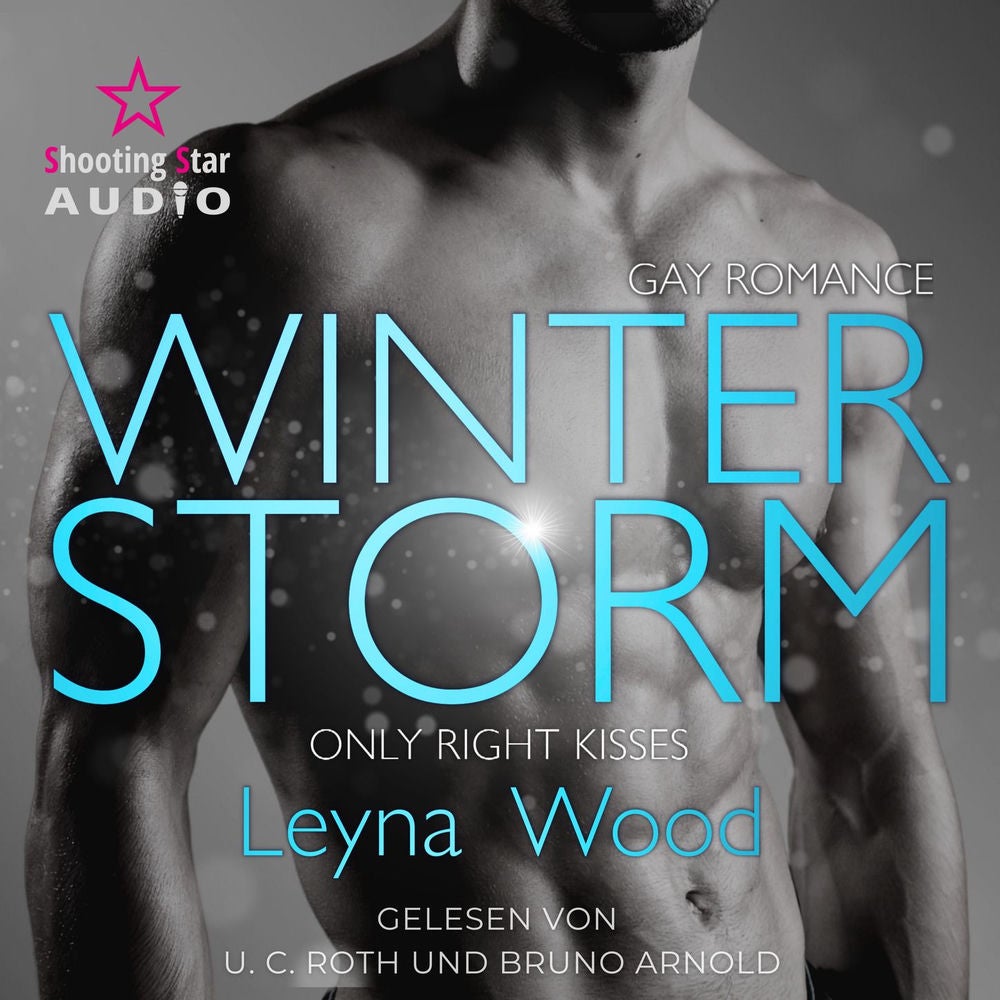 Winterstorm: Only right kisses - Blackwood STORM Trilogie, Band 2