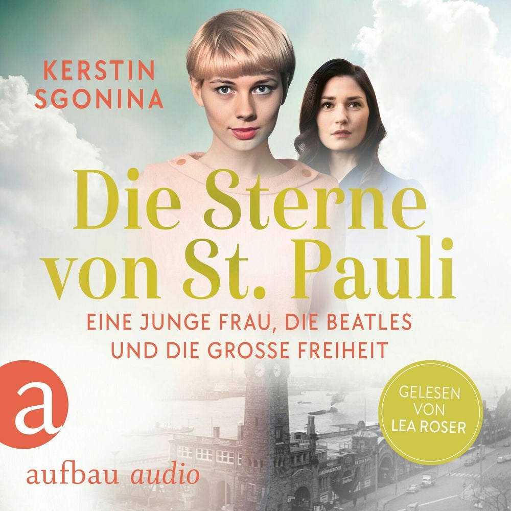 Die Sterne von St. Pauli - Eine junge Frau, die Beatles und die Große Freiheit - St. Pauli-Dilogie, Nummer 1