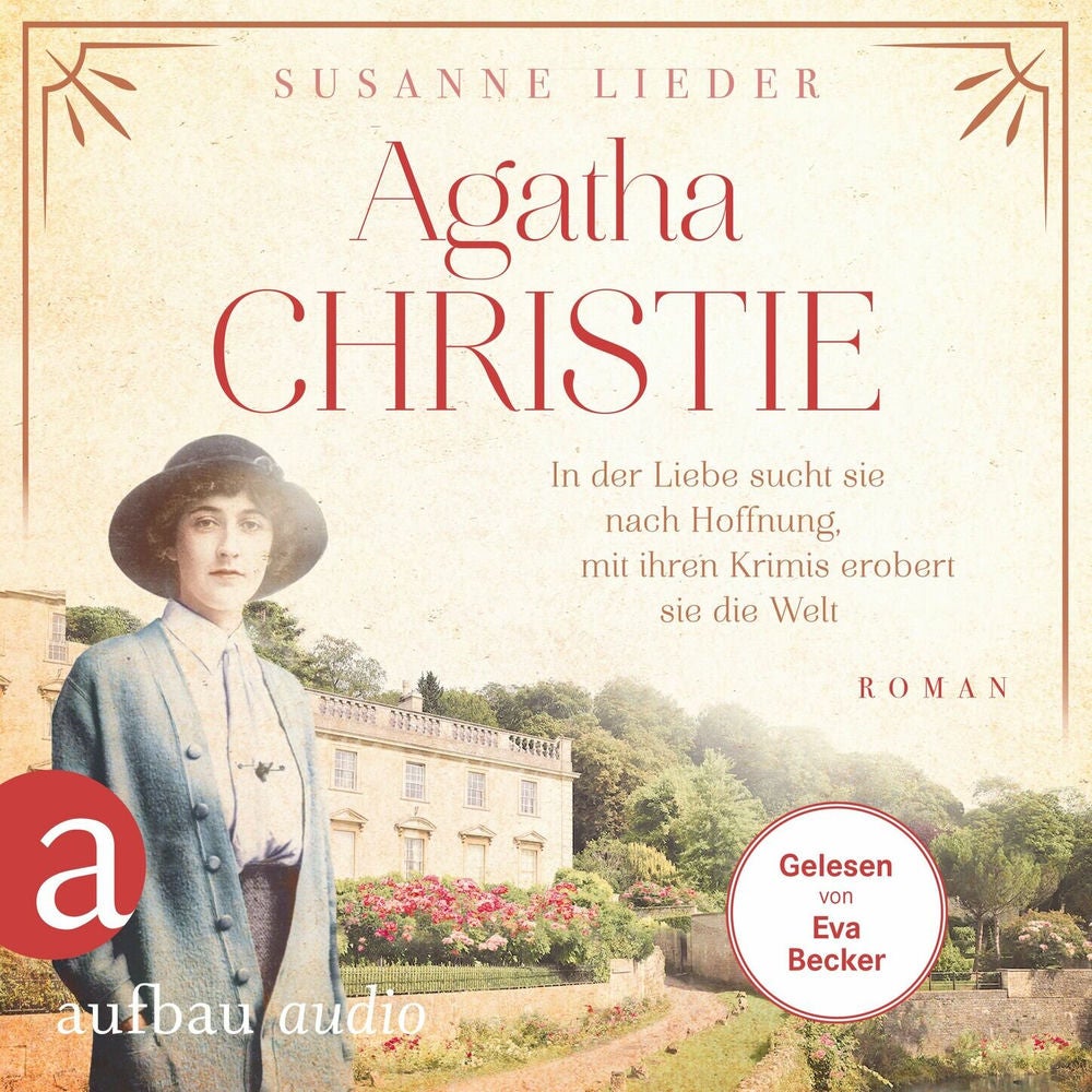 Agatha Christie - In der Liebe sucht sie nach Hoffnung, mit ihren Krimis erobert sie die Welt - Mutige Frauen zwischen Kunst und L