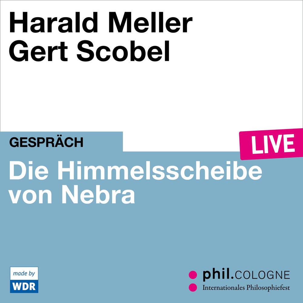 Die Himmelsscheibe von Nebra - phil.COLOGNE live