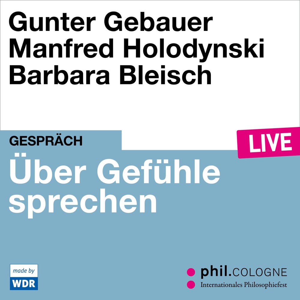 Über Gefühle sprechen - phil.COLOGNE live