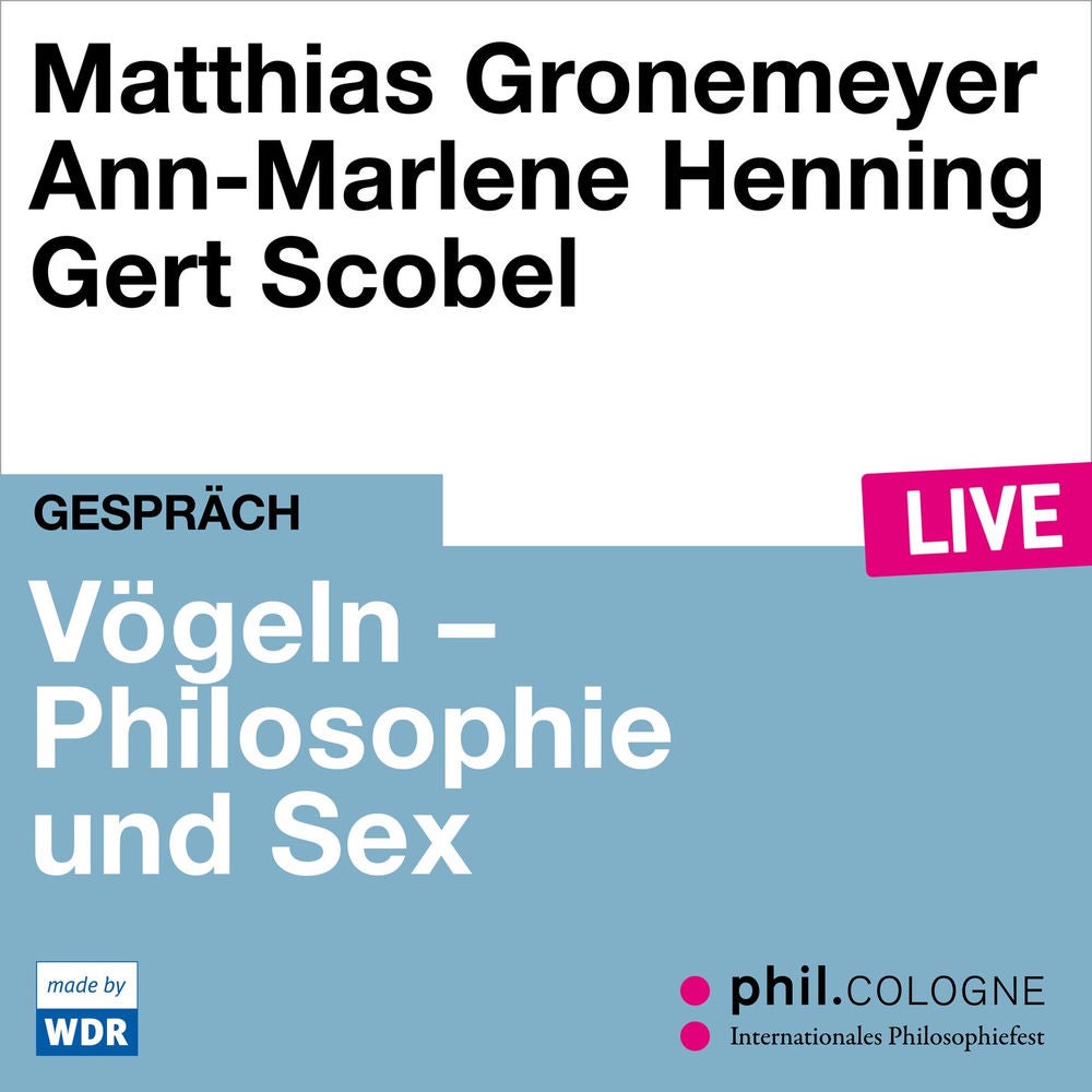 Vögeln - Philosophie und Sex - phil.COLOGNE live