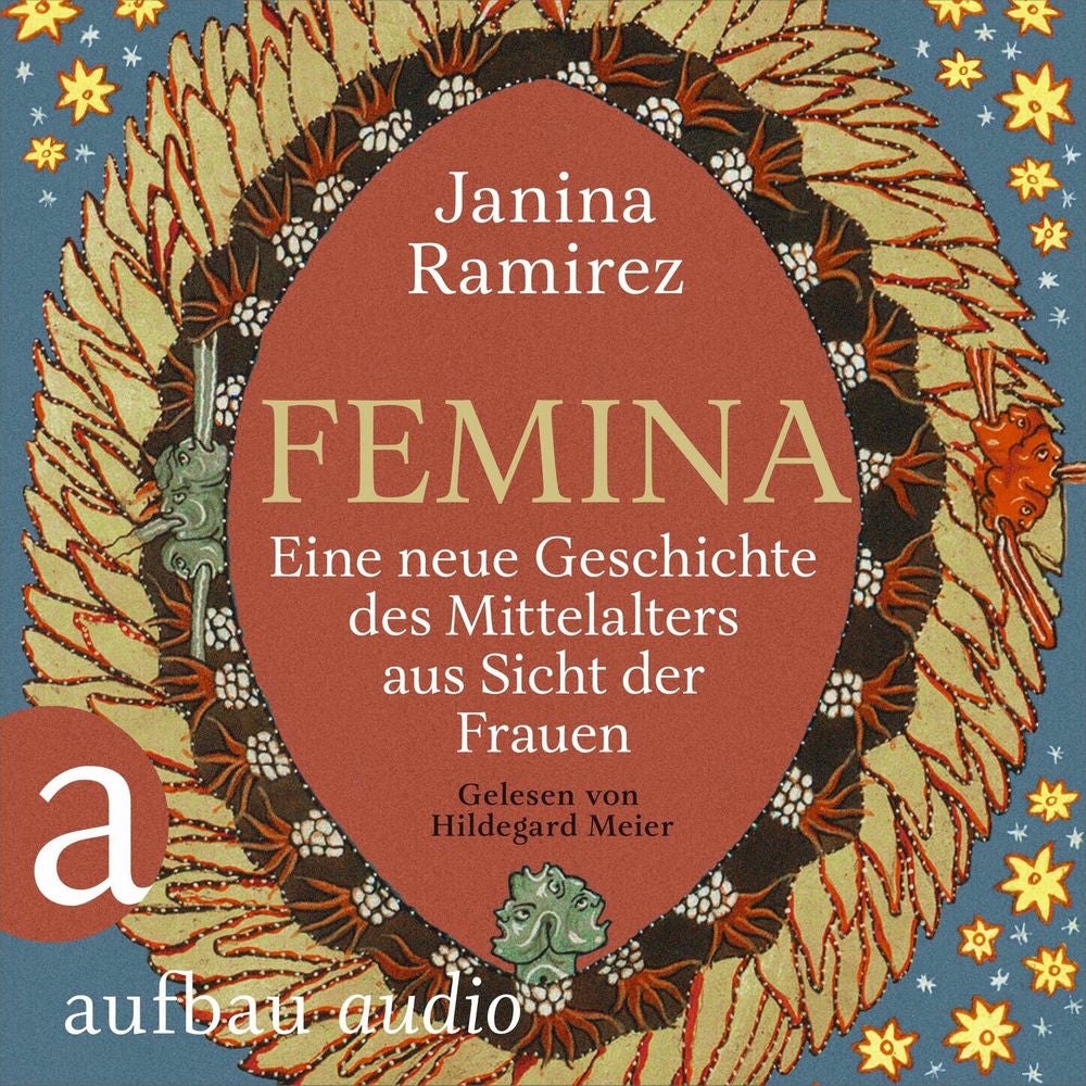 Femina - Eine neue Geschichte des Mittelalters aus Sicht der Frauen
