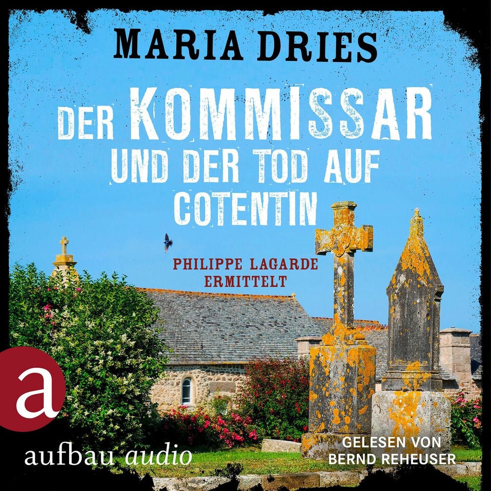 Der Kommissar und der Tod auf Cotentin - Philippe Lagarde ermittelt - Kommissar Philippe Lagarde, Band 14