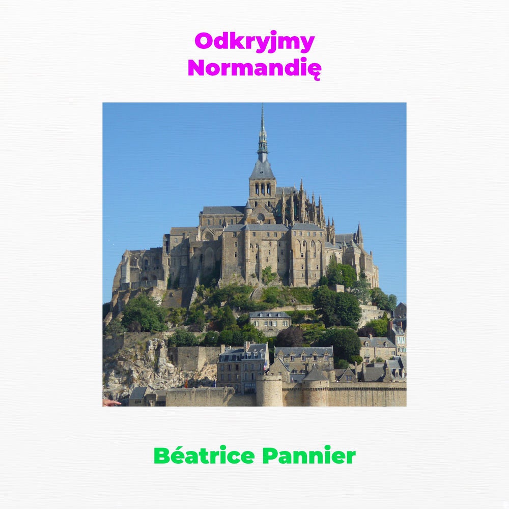 Wyruszmy odkrywać Normandię