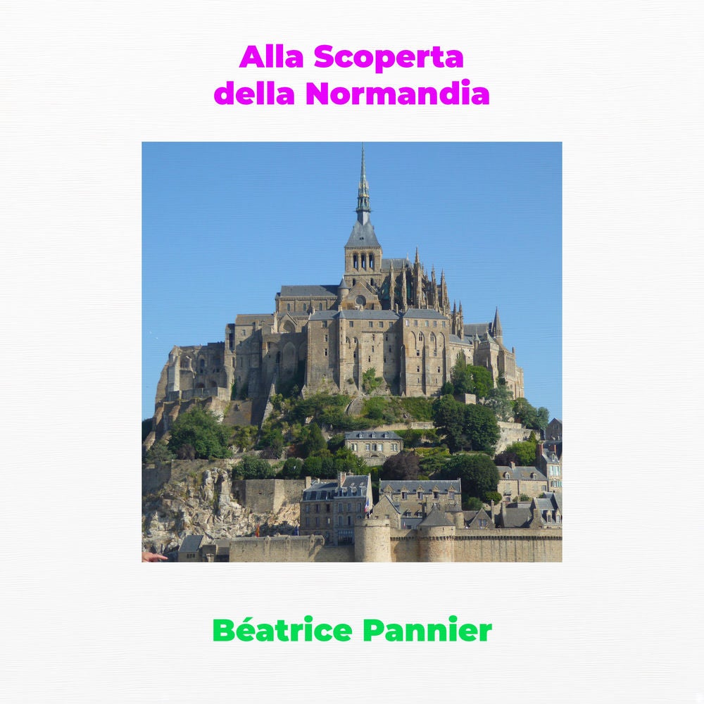 Partiamo alla scoperta della Normandia