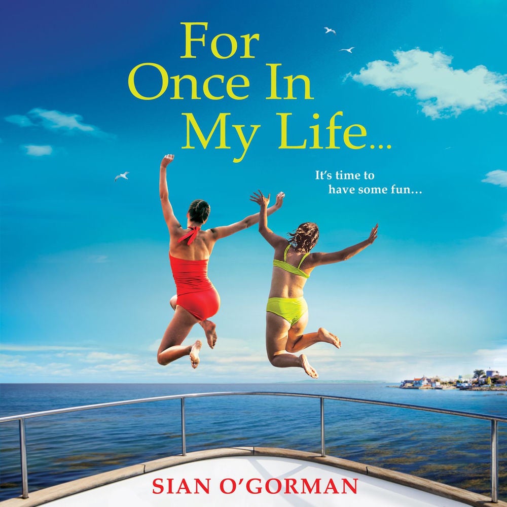 For Once In My Life - The BRAND NEW beautifully heart-warming book club read from Sian O'Gorman for 2024