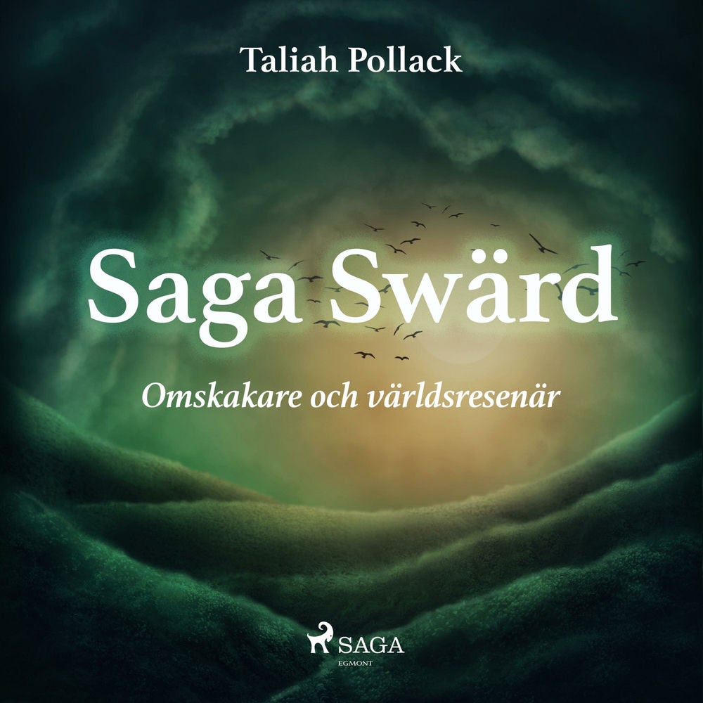 Saga Swärd – omskakare och världsresenär