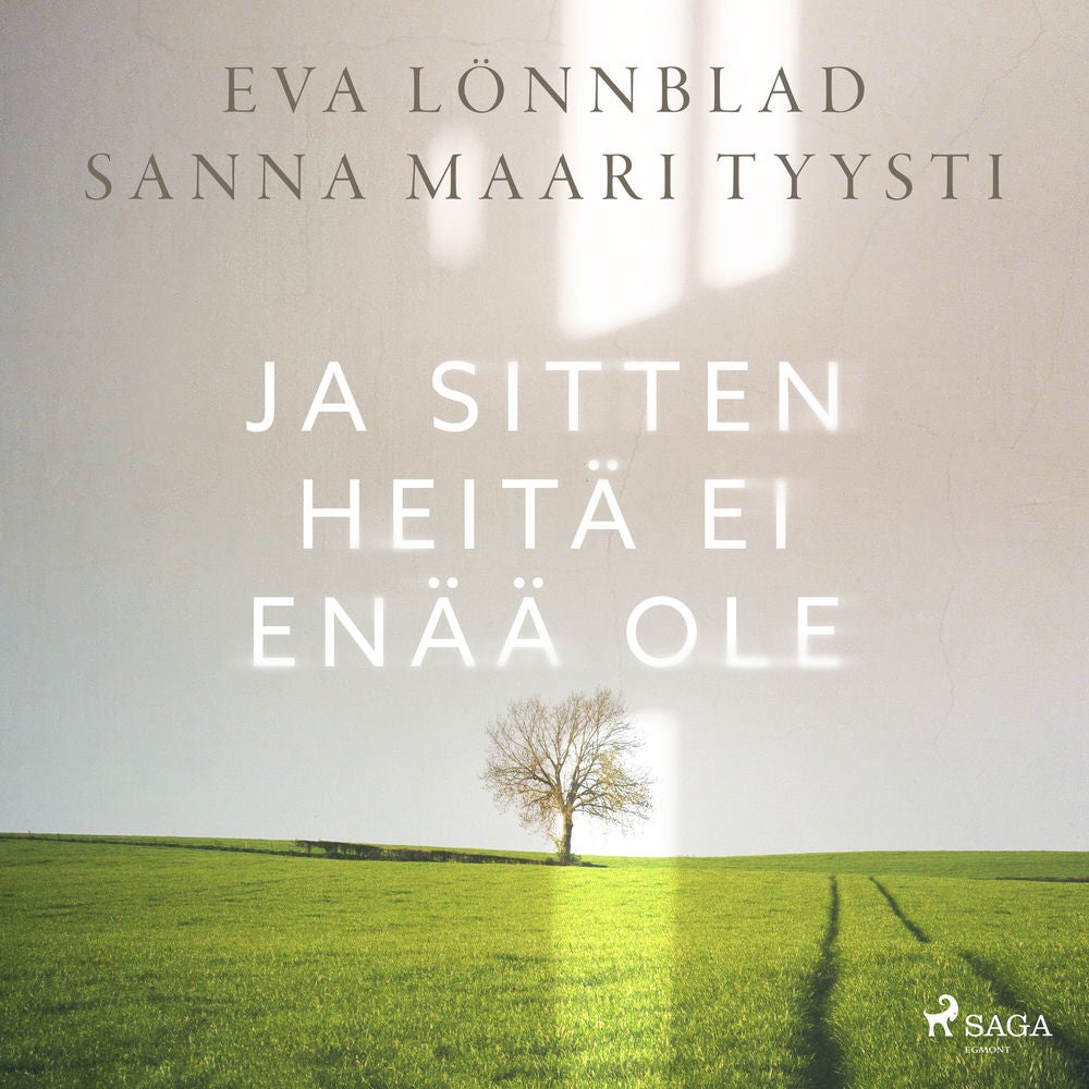 Ja sitten heitä ei enää ole