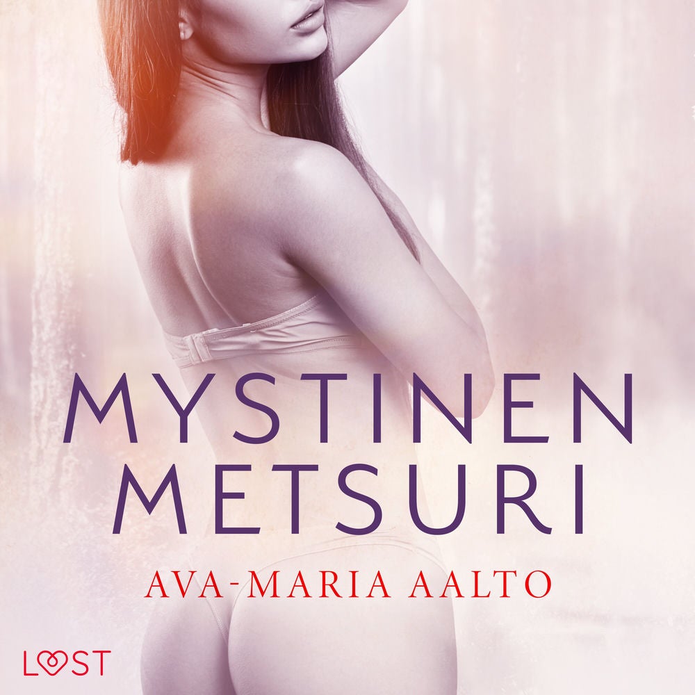 Mystinen metsuri – eroottinen novelli