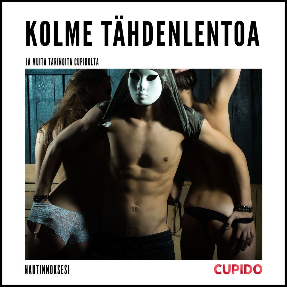 Kolme tähdenlentoa – ja muita tarinoita Cupidolta