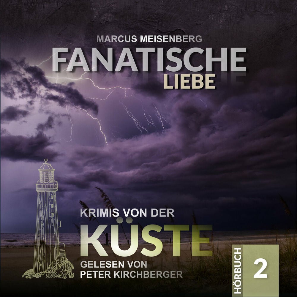 Fanatische Liebe - Krimis von der Küste, Folge 2